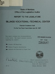 Cover of: Billings Vocational Technical Center, financial-compliance audit for the two fiscal years ended June 30, 1987: report to the Legislature