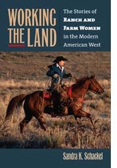 Cover of: Working the land: the stories of ranch and farm women in the modern American West