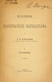 Cover of: Handbok i Skandinaviens hafsalgflora by F. R. Kjellman, F. R. Kjellman