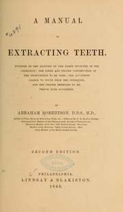 Cover of: A manual on extracting teeth. by Abraham Robertson