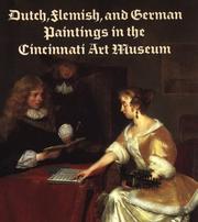 Cover of: Dutch, Flemish, and German Paintings in the Cincinnati Art Museum, 15th C.  18th C: 15th Through 18th Centuries