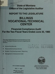 Cover of: Billings Vocational Technical Center, financial-compliance audit for the two fiscal years ended June 30, 1985: report to the Legislature