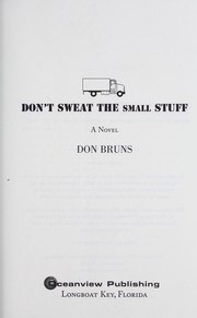 Don't sweat the small stuff by Don Bruns