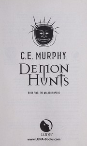 Cover of: Demon hunts by C. E. Murphy