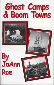 Cover of: Ghost camps & boom towns by JoAnn Roe