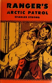 Ranger's Arctic patrol by Charles S. Strong