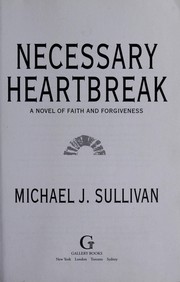 Necessary heartbreak by M. J. Sullivan