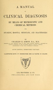 Cover of: A manual of clinical diagnosis by means of microscopic and chemical methods, for students, hospital physicians, and practitioners