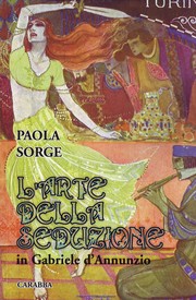 Cover of: L'Arte Della Seduzione: In D'Annunzio