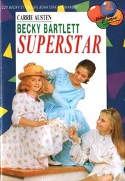 Cover of: Becky Bartlett, Superstar (Baw sie z nami, 2): Czy Becky stanie sie bohaterka romansu ?