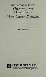 Cover of: The upstart guide to owning and managing a mail order business by Dan Ramsey