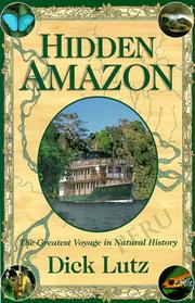 Cover of: Hidden Amazon: the greatest voyage in natural history