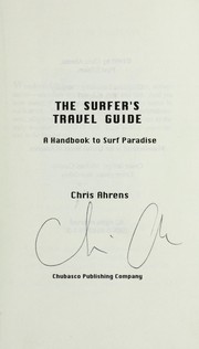 Cover of: The surfer's travel guide: a handbook to surf paradise