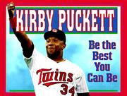 Be the best you can be by Kirby Puckett