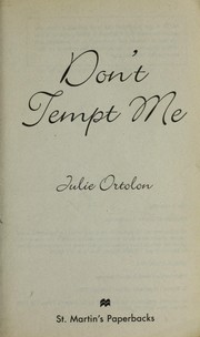 Cover of: Don't tempt me by Julie Ortolon