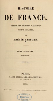 Cover of: Histoire de France, depuis les origines gauloises jusqu'à nos jours