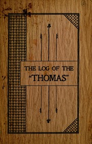 Cover of: The log of the "Thomas", July 23 to August 21, 1901 by Ronald P. Gleason