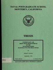 Cover of: Power plant and drive train improvements of the NPS Hummingbird remotely piloted helicopter by Robert E. Conway