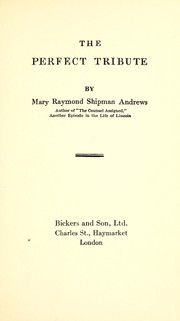 Cover of: The perfect tribute by Mary Raymond Shipman Andrews