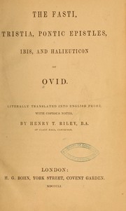 Cover of: The fasti: Tristia ; Pontic epistles ; Ibis ; and, Halieuticon of Ovid