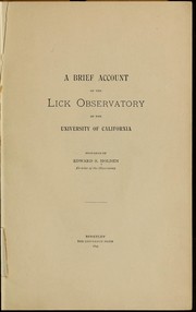 Cover of: A brief account of the Lick observatory of the University of California by Edward Singleton Holden