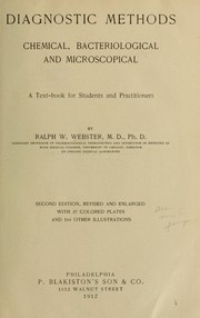 Cover of: Diagnostic methods, chemical, bacteriological and microscopical | Ralph W. Webster