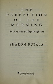 Cover of: Perfection of the Morning an Apprentices by Sharon Butala