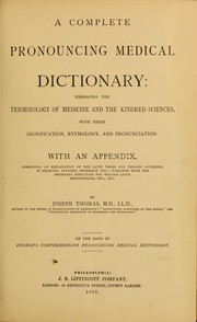 Cover of: Complete pronouncing medical dictionary | Thomas, Joseph