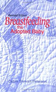Cover of: Breastfeeding the Adopted Baby by Debra Stewart Peterson