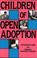 Cover of: Children of open adoption and their families