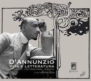 Cover of: D'Annunzio Vita E Letteratura: Documenti, Testimonianze, Immagini