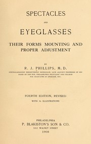 Cover of: Spectacles and eyeglasses, their forms, mounting, and proper adjustment