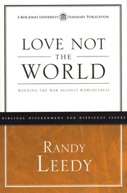 Love not the world by Randy Leedy