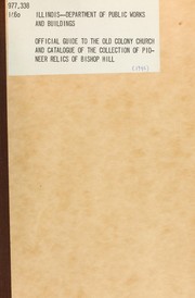 Cover of: Official guide to the Old Colony Church and catalogue of the collection of pioneer relics of Bishop Hill by Illinois. Division of Parks and Memorials