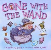 Gone with the wand by Margie Palatini