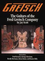 Cover of: Gretsch: The Guitars of the Fred Gretsch Co. (Guitars of Fred Gretsch Lo)