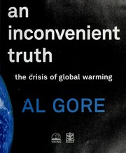 Cover of: An Inconvenient Truth: The Planetary Emergency of Global Warming and What We Can Do about It