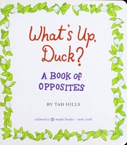 Cover of: What's up, Duck? by Tad Hills