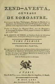 Cover of: Zend-Avesta by traduit en françois sur l'original zend, avec des remarques; & accompagné de plusieurs traités propres à éclaircir les matieres qui en sont l'objet. Par m. Anquetil du Perron.