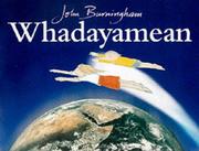 Cover of: Whadayamean by John Burningham