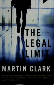Cover of: The legal limit by Clark, Martin