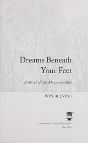 Cover of: Dreams beneath your feet by Winfred Blevins
