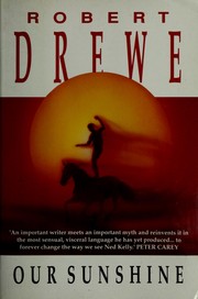 Cover of: Our sunshine by Robert Drewe