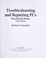 Cover of: Troubleshooting and Repairing PCs.