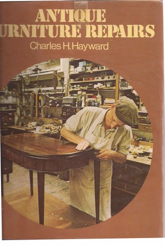 Antique furniture repairs by Charles Harold Hayward