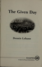 Cover of: The given day by Dennis Lehane