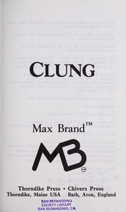 Cover of: Clung by Frederick Faust