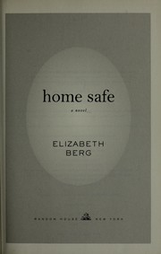 Cover of: Home safe by Elizabeth Berg