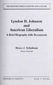 Cover of: Lyndon B. Johnson and American liberalism: a briefbiography with documents