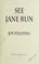 Cover of: See Jane run